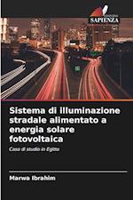 Sistema di illuminazione stradale alimentato a energia solare fotovoltaica