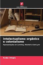 Intelectualismo orgânico e colonialismo