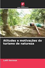 Atitudes e motivações do turismo de natureza