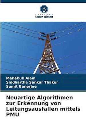 Neuartige Algorithmen zur Erkennung von Leitungsausfällen mittels PMU