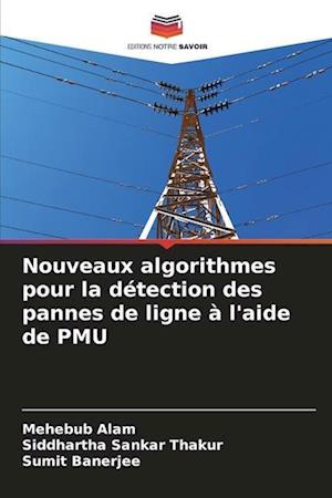 Nouveaux algorithmes pour la détection des pannes de ligne à l'aide de PMU