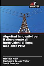 Algoritmi innovativi per il rilevamento di interruzioni di linea mediante PMU