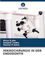 MIKROCHIRURGIE IN DER ENDODONTIE