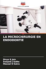 LA MICROCHIRURGIE EN ENDODONTIE