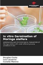 In vitro Germination of Moringa oleifera