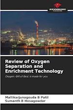 Review of Oxygen Separation and Enrichment Technology