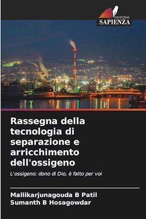 Rassegna della tecnologia di separazione e arricchimento dell'ossigeno