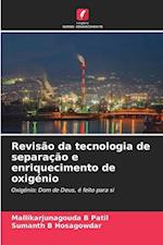 Revisão da tecnologia de separação e enriquecimento de oxigénio