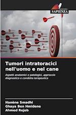 Tumori intratoracici nell'uomo e nel cane