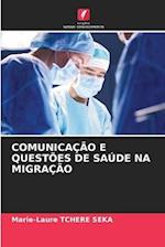 COMUNICAÇÃO E QUESTÕES DE SAÚDE NA MIGRAÇÃO