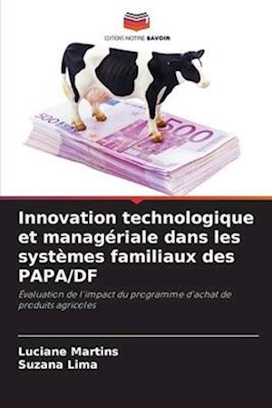 Innovation technologique et managériale dans les systèmes familiaux des PAPA/DF