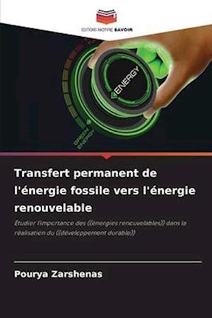 Transfert permanent de l'énergie fossile vers l'énergie renouvelable