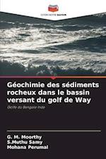 Géochimie des sédiments rocheux dans le bassin versant du golf de Way