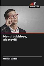 Menti dubbiose, alzatevi!!!