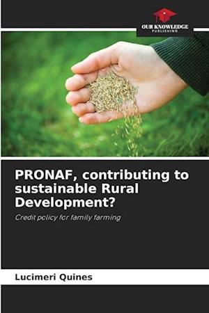 PRONAF, contributing to sustainable Rural Development?