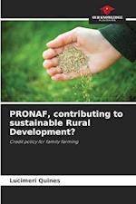 PRONAF, contributing to sustainable Rural Development?