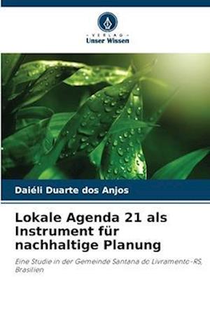 Lokale Agenda 21 als Instrument für nachhaltige Planung