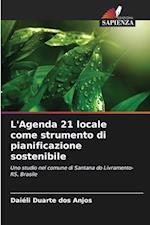 L'Agenda 21 locale come strumento di pianificazione sostenibile