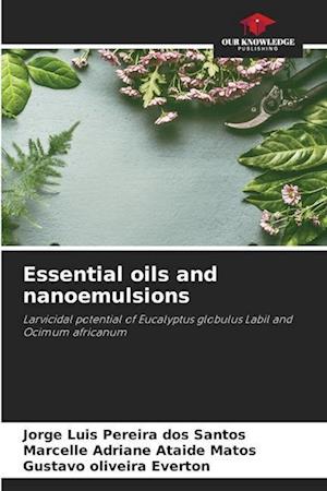 Essential oils and nanoemulsions