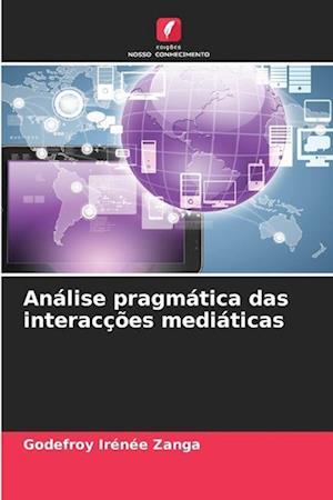 Análise pragmática das interacções mediáticas