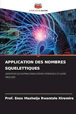 APPLICATION DES NOMBRES SQUELETTIQUES