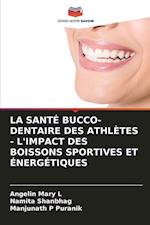 LA SANTÉ BUCCO-DENTAIRE DES ATHLÈTES - L'IMPACT DES BOISSONS SPORTIVES ET ÉNERGÉTIQUES