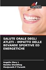 SALUTE ORALE DEGLI ATLETI - IMPATTO DELLE BEVANDE SPORTIVE ED ENERGETICHE