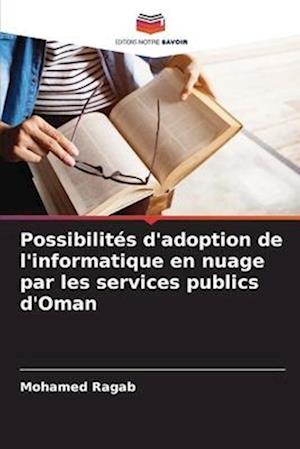 Possibilités d'adoption de l'informatique en nuage par les services publics d'Oman