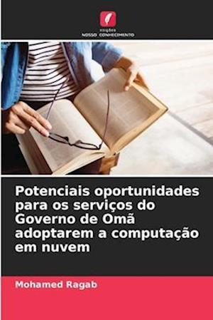 Potenciais oportunidades para os serviços do Governo de Omã adoptarem a computação em nuvem