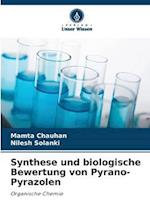 Synthese und biologische Bewertung von Pyrano-Pyrazolen