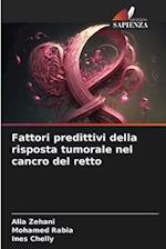 Fattori predittivi della risposta tumorale nel cancro del retto