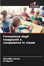 Formazione degli insegnanti e competenze in classe