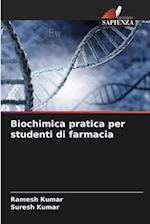 Biochimica pratica per studenti di farmacia