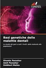 Basi genetiche delle malattie dentali