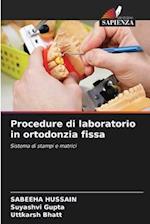 Procedure di laboratorio in ortodonzia fissa