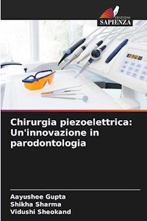 Chirurgia piezoelettrica: Un'innovazione in parodontologia