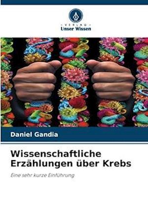 Wissenschaftliche Erzählungen über Krebs