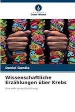 Wissenschaftliche Erzählungen über Krebs