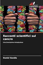 Racconti scientifici sul cancro