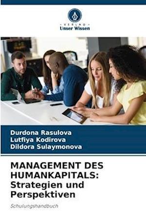 MANAGEMENT DES HUMANKAPITALS: Strategien und Perspektiven