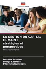 LA GESTION DU CAPITAL HUMAIN : stratégies et perspectives