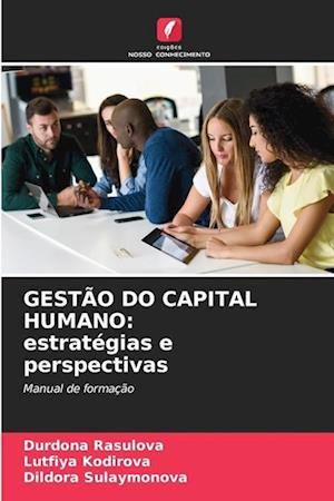 GESTÃO DO CAPITAL HUMANO: estratégias e perspectivas