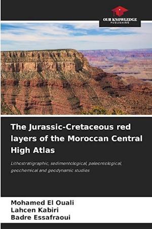 The Jurassic-Cretaceous red layers of the Moroccan Central High Atlas