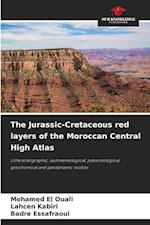 The Jurassic-Cretaceous red layers of the Moroccan Central High Atlas