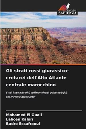 Gli strati rossi giurassico-cretacei dell'Alto Atlante centrale marocchino