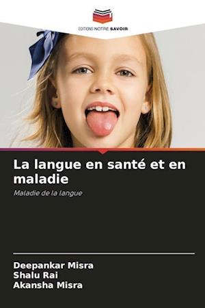 La langue en santé et en maladie