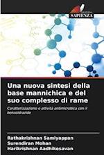 Una nuova sintesi della base mannichica e del suo complesso di rame