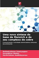 Uma nova síntese da base de Mannich e do seu complexo de cobre