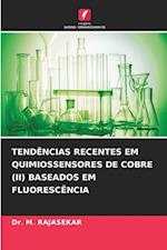 TENDÊNCIAS RECENTES EM QUIMIOSSENSORES DE COBRE (II) BASEADOS EM FLUORESCÊNCIA