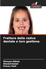 Fratture della radice dentale e loro gestione